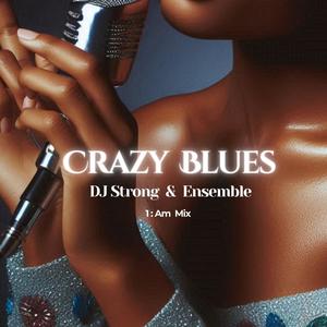 Crazy Blues (1 Am Mix)