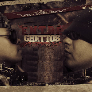 Entre Ghettos Perros (Explicit)