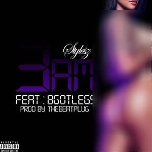 3AM (feat. BGotLegs) [Explicit]