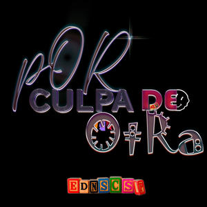 Por Culpa De Otra