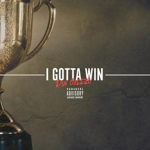 I Gotta Win (Explicit)