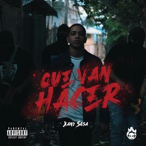 Que Van Hacer (Explicit)