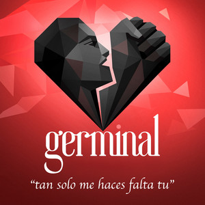 Tan solo me haces falta tu (Banda Sonora Oficial del musical "Germinal")