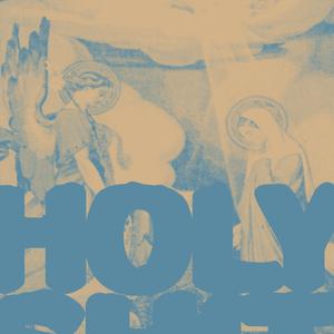 Holy (Explicit)