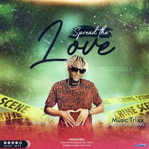 Spread The Love (feat. Mastar Shuaibu)