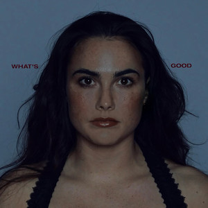 WHAT'S GOOD (Explicit)