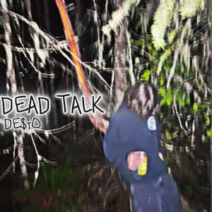 Dead Talk (Explicit)