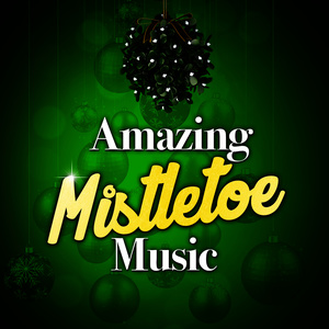 Amazing Mistletoe Music