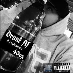 Drunk Af (feat. J-Infamous) [Explicit]