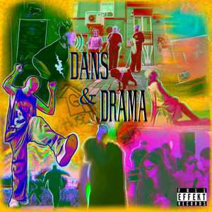 Dans & Drama (Explicit)