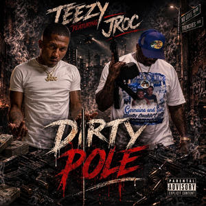 Dirty Pole (feat. JRoc) (Explicit)