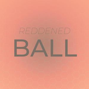 Reddened Ball