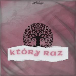 KTÓRY RAZ (Explicit)