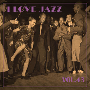 I Love Jazz, Vol. 43