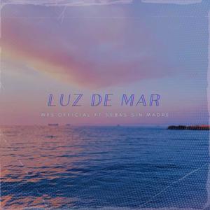 Luz de mar (feat. Sebas sin Madre) [Explicit]