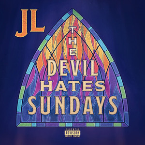 The Devil Hates Sundays (Explicit)