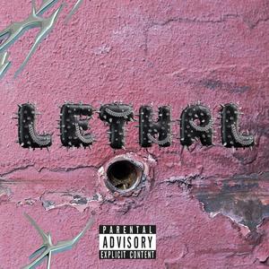 LETHAL (feat. Baby D) (Explicit)