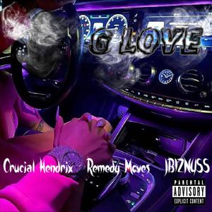 G Love (feat. Remedy Moves & JBIZNYSS) (Explicit)