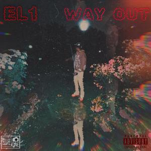 WAY OUT (Explicit)