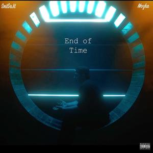 End Of Time (feat. Mozha) (Explicit)