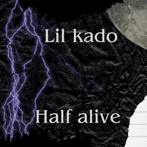 Half alive (Explicit)