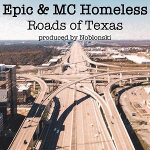 Roads of Texas (feat. Epic & MC Homeless) (Explicit)