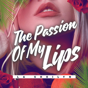 The Passion of My Lips