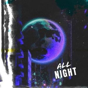 All Night (Explicit)
