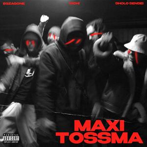 Maxi Tossma (feat. Richi & Sholo Senseï) (Explicit)