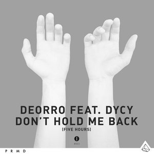 Five Hours (Don't Hold Me Back) [Original Vocal Mix] [feat. DyCy]