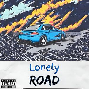 Lonely Road (Explicit)