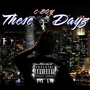 These Dayz (Explicit)