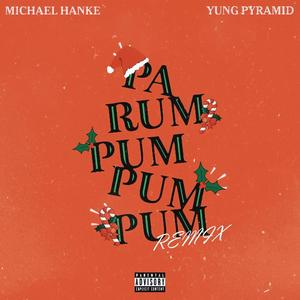 Pa Rum Pum Pum Pum (feat. Yung Pyramid) (Alixoon Remix|Explicit)