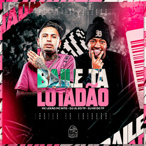 Baile Ta Lotadão (Explicit)