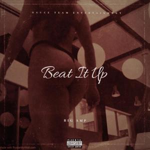 Beat It Up (Explicit)