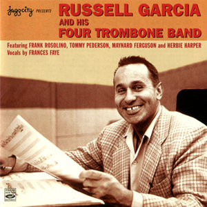 Russell Garcia and His Four Trombone Band