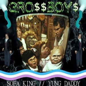 GrossBoys (feat. SOFA KING) (Explicit)