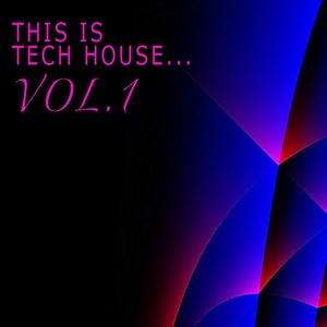 This Is Tech House, Vol. 1