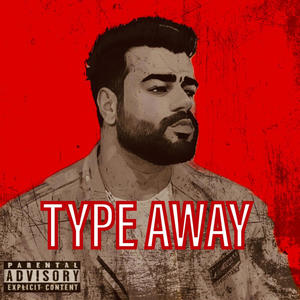 TYPE AWAY (feat. Alwis) (Explicit)