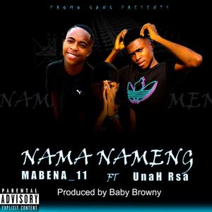 Nama nameng (Freestyle) (feat. Unah Rsa & Baby Browny) (Explicit)