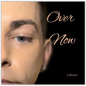 Over Now (Revised Version)