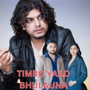 Timro Yaad Bhulauna