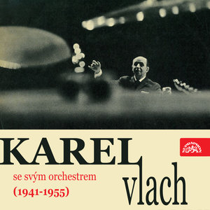 Hraje Karel Vlach se svým orchestrem (1941 - 1955)