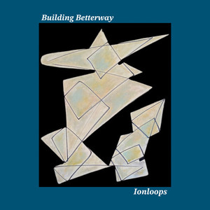 Building Betterway (Explicit)