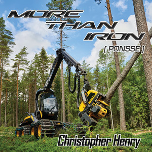 More Than Iron (Ponsse)