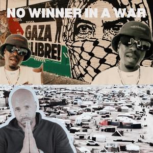 No Winner in a War (feat. Blufyah & Uprisingmylz)