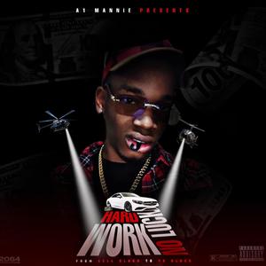 Hard Work No Luck (Explicit)