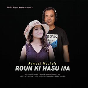 Roun Ki Hasu Ma (Annu Chaudhary & Ramesh Meche)
