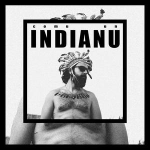 Comu un indianu (Explicit)