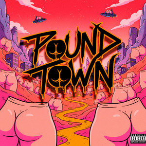 POUND TOWN (Explicit)